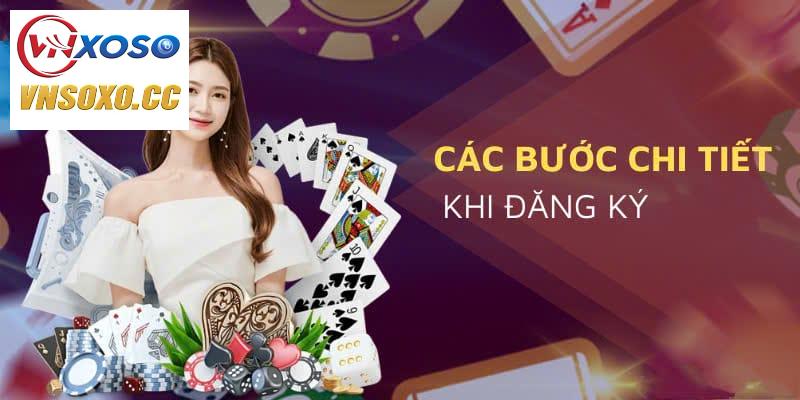 Hướng dẫn đăng ký nhà cái VNSOXO chi tiết